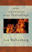 FEUER!!! oder der spaete Ungehorsam