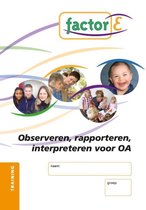Factor-E Observeren, rapporteren en interpreteren voor OA Training