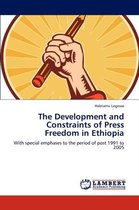 The Development and Constraints of Press Freedom in Ethiopia