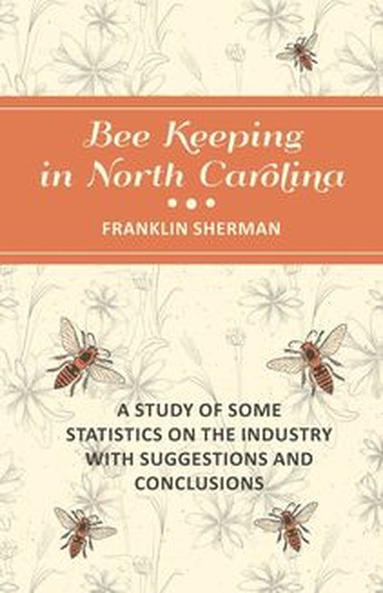 Bee Keeping in North Carolina - A Study of Some Statistics o ... - cover