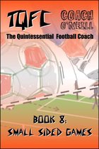 TQFC: Book 8 - Small Sided Games