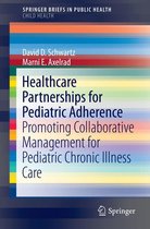 SpringerBriefs in Public Health 0 - Healthcare Partnerships for Pediatric Adherence
