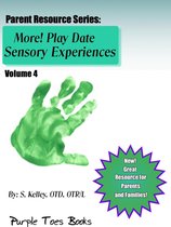 Parent Resource Series 4 - More! Play Date Sensory Experiences