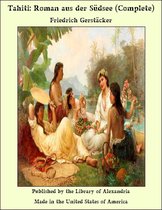 Tahiti: Roman aus der Südsee (Complete)