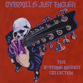 12-String Bassists: Overkill Is Just Enough