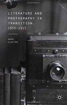 Literature and Photography in Transition, 1850-1915
