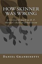 How Skinner Was Wrong