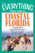 Everything Family Guide to Coastal Florida