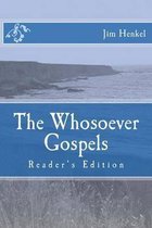 The Whosoever Gospels