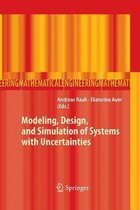 Modeling, Design, and Simulation of Systems with Uncertainties