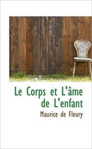 Le Corps Et L' Me de L'Enfant