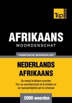Thematische woordenschat Nederlands-Afrikaans - 5000 woorden