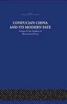 Confucian China and its Modern Fate: Volume Two