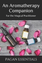 An Aromatherapy Companion