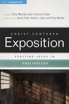 Christ-Centered Exposition Commentary - Exalting Jesus in Philippians