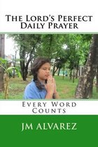 The Lord's Perfect Daily Prayer