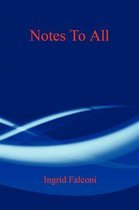 Notes To All