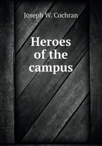 Heroes of the campus