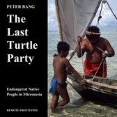 Endangered Native People 2 - The Last Turtle Party