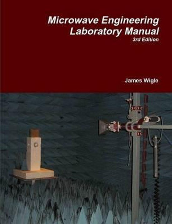 Microwave Engineering Laboratory Manual 9781105690372 James Wigle
