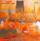 James Macmillan: Missa Dunelmi