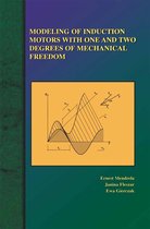 Modeling of Induction Motors with One and Two Degrees of Mechanical Freedom
