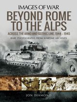 Images of War - Beyond Rome to the Alps