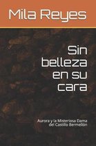 Sin Belleza En Su Cara