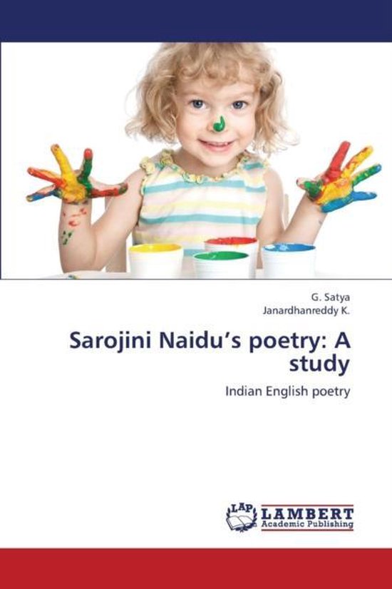 Sarojini Naidu's Poetry 9783659358067 G Satya Livres