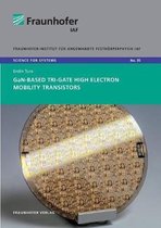 GaN-Based Tri-Gate High Electron Mobility Transistors.