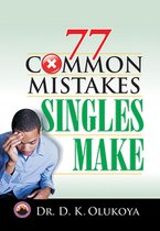 77 Common Mistakes Singles Make