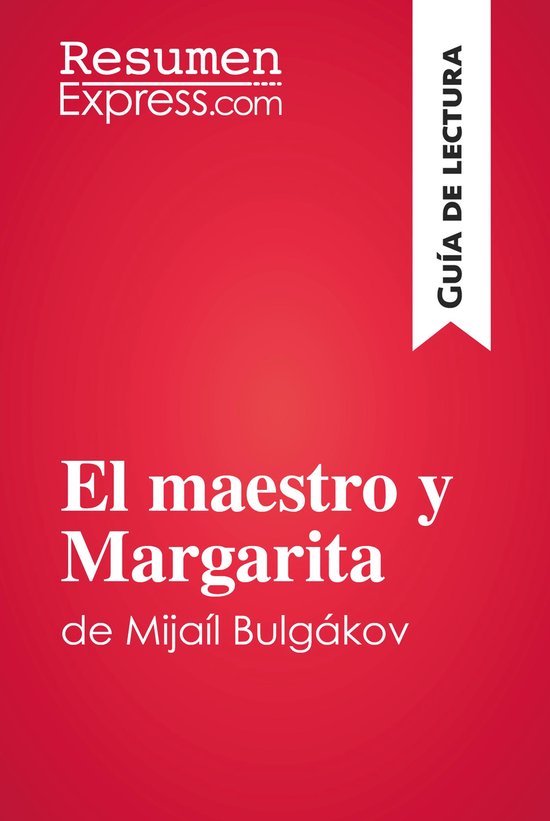 Guía de lectura - El maestro y Margarita de Mijaíl Bulgák ... - cover