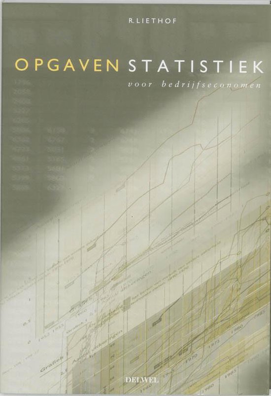 Cover van het boek 'Statistiek voor bedrijfseconomen / Opgaven / druk 1' van R. Liethof