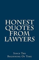 Honest Quotes From Lawyers