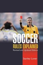 Soccer Rules Explained, Revised and Updated