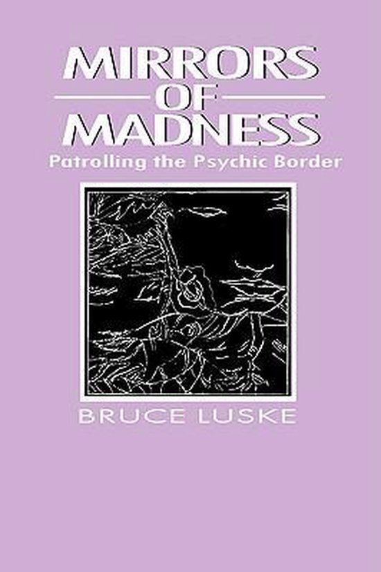 Social Problems & Social Issues Mirrors of Madness, Bruce Luske