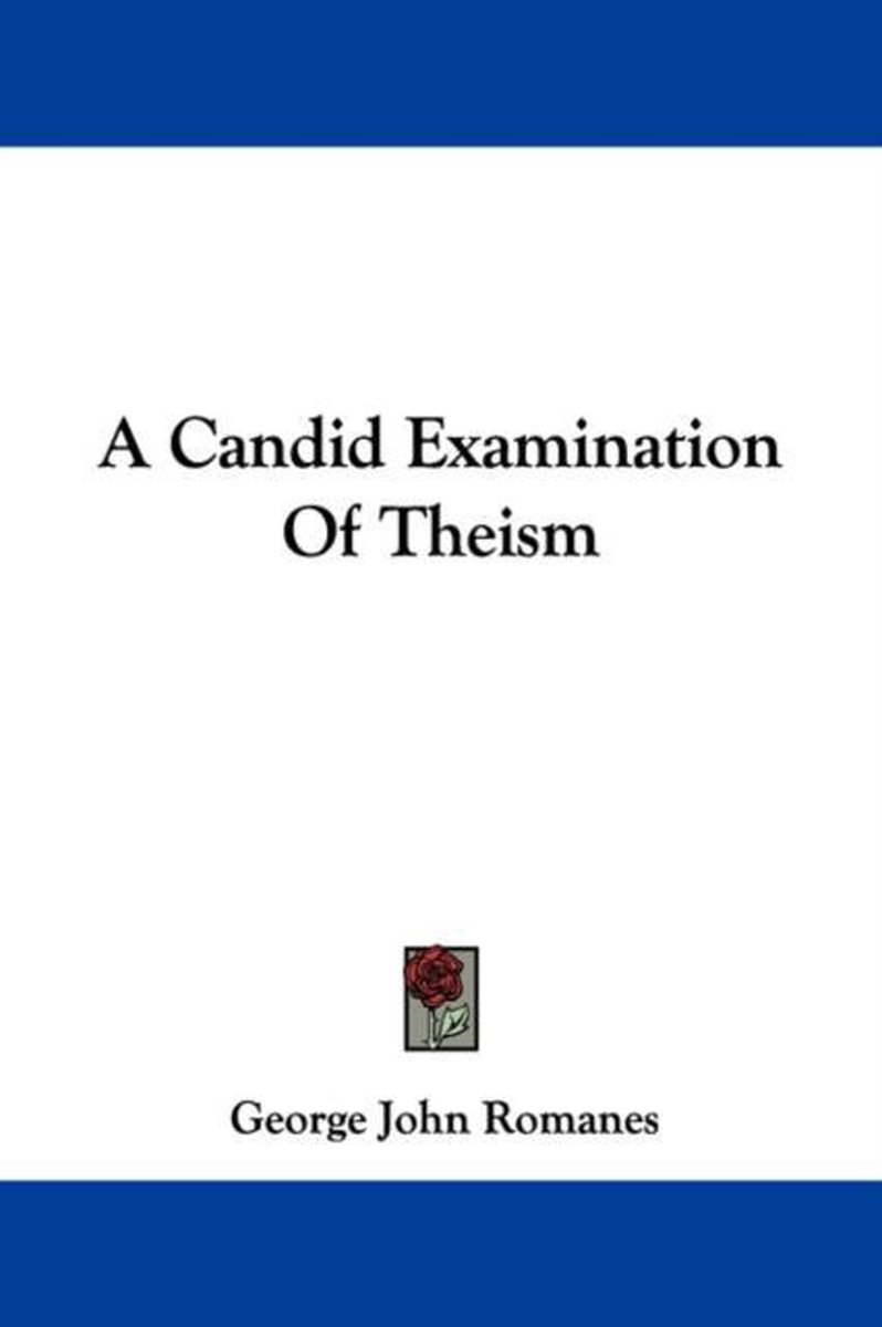 A Candid Examination Of Theism van George John Romanes