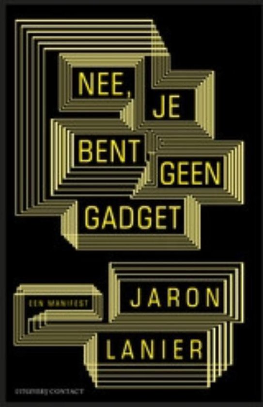 Cover van het boek 'Nee, je bent geen gadget' van Jaron Lanier