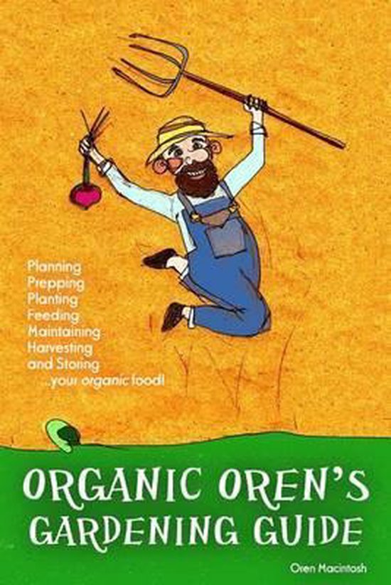 Bol Com Organic Oren S Gardening Guide Oren Macintosh Boeken