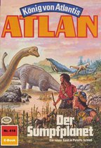 Atlan classics 418 - Atlan 418: Der Sumpfplanet