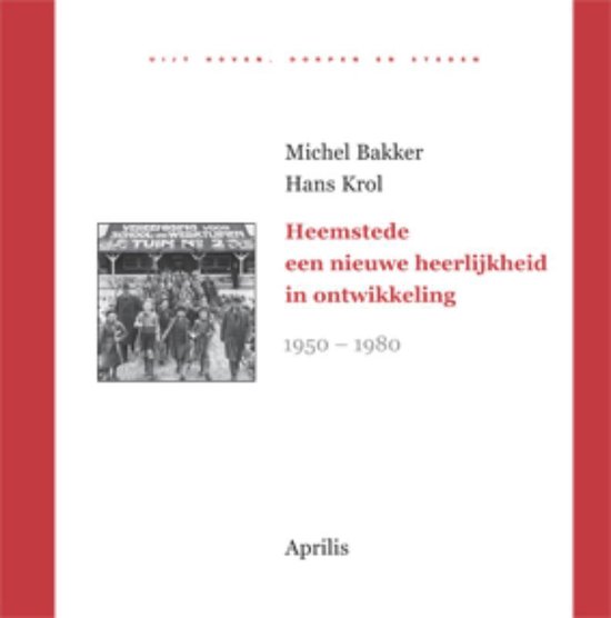Cover van het boek 'Heemstede, een nieuwe heerlijkheid in ontwikkeling 1950-1980'