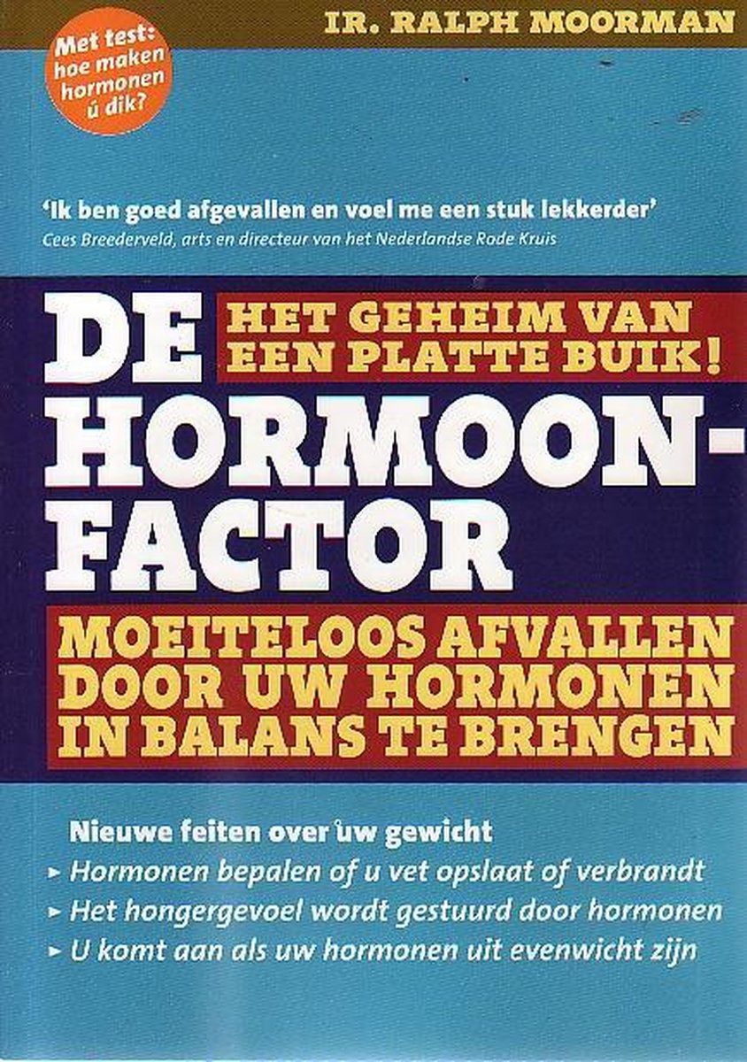 Boekomslag van 'De Hormoonfactor: Het Geheim van een Platte Buik!' met de tekst 'Moeiteloos afvallen door uw hormonen in balans te brengen'.