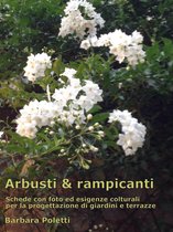 Giardinaggio, che passione 4 - Arbusti & rampicanti