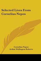 Selected Lives From Cornelius Nepos