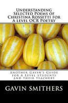 Understanding Selected Poems of Christina Rossetti for a Level OCR Poetry