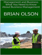 Management and Business: What You Need to Know About Business Management