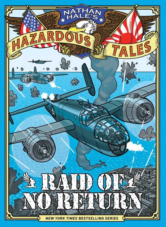 Nathan Hale's Hazardous Tales 7 - Raid of No Return (Nathan  ... - cover