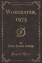 Wordeater, 1975, Vol. 22 (Classic Reprint)