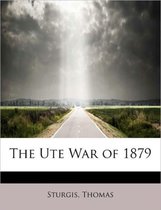 The Ute War of 1879