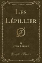 Les Lepillier (Classic Reprint)